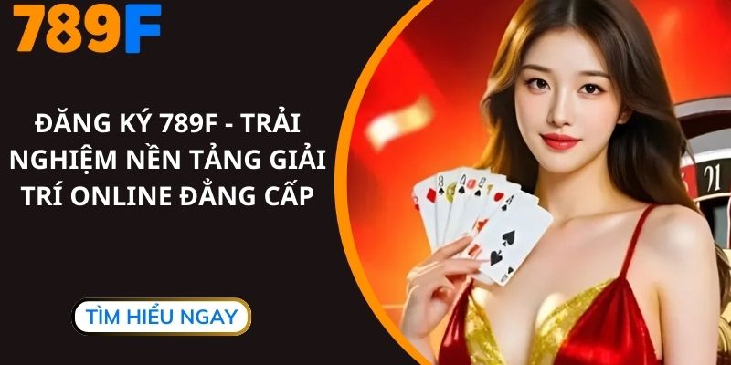 hai-cach-de-thuc-hien-dang-ky-789f-