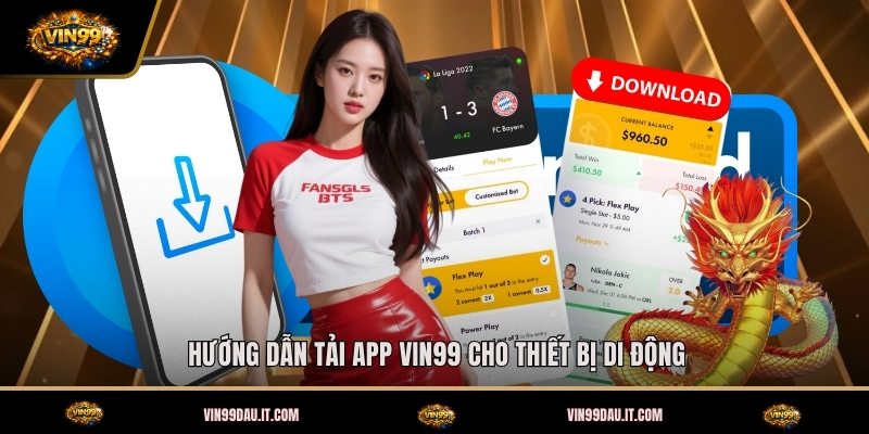huong-dan-tai-app-vin99-cho-thiet-bi-di-dong (2)