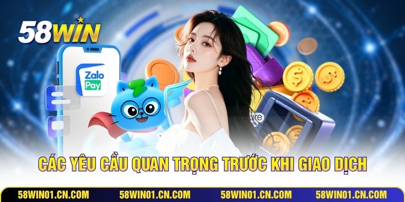 Các yêu cầu quan trọng trước khi giao dịch