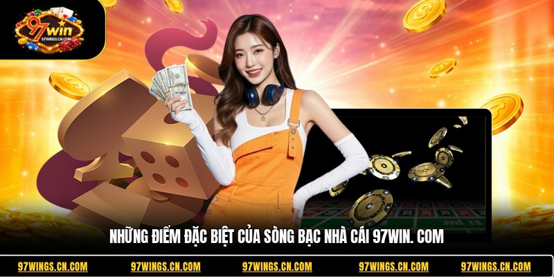 nhung-diem-dac-biet-cua-song-bac-nha-cai-97win-com